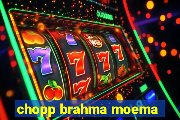 chopp brahma moema